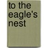 To the Eagle's Nest