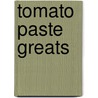 Tomato Paste Greats door Jo Franks