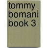 Tommy Bomani Book 3 door Davy DeGreeff