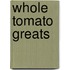 Whole Tomato Greats