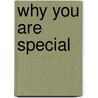 Why You Are Special door Samuel W. Bulls