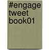 #Engage Tweet Book01 door Maryann Baumgarten