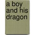 A Boy and His Dragon