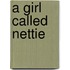 A Girl Called Nettie