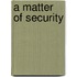 A Matter of Security