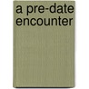 A Pre-Date Encounter by Ellen Heights