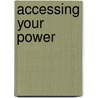 Accessing Your Power door Marcia Wieder