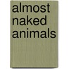 Almost Naked Animals door Kate Howard
