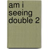 Am I Seeing Double 2 door Richard Singleton
