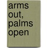 Arms Out, Palms Open door Daphne Estwick