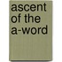 Ascent of the A-Word