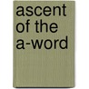 Ascent of the A-Word door Geoffrey Nunberg