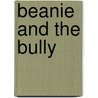 Beanie and the Bully by Deon M. Davis