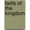 Bells of the Kingdom by Leona Wisoker
