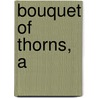 Bouquet of Thorns, A door Tania Crosse