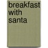 Breakfast with Santa