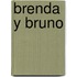 Brenda Y Bruno