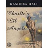 Charlie's Lil Angels by Kasheba Hall