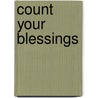 Count Your Blessings by Inc. Barbour Publishing