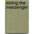 Dating the Messenger