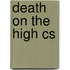 Death on the High Cs