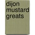 Dijon Mustard Greats