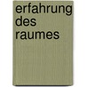 Erfahrung Des Raumes door Gonhild Pirch