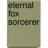 Eternal Fox Sorcerer door K.B. Forrest