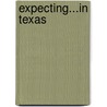 Expecting...In Texas door Marrie Ferrarella