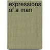Expressions of a Man door Iii Theodore R. Goyins