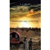 Families Are Forever by L.A. Brand