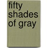 Fifty Shades of Gray door Sean Michael
