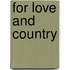 For Love and Country