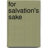 For Salvation's Sake door Mary Burch