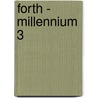 Forth - Millennium 3 door Christopher D. Corran