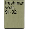 Freshman Year, 91-92 by Megan B. March