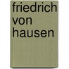 Friedrich Von Hausen by Melanie Kindermann