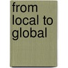 From Local to Global door Evan J. Segal