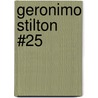 Geronimo Stilton #25 by Gernonimo Stilton