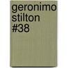 Geronimo Stilton #38 door Gernonimo Stilton