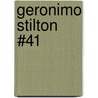 Geronimo Stilton #41 by Gernonimo Stilton