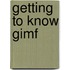 Getting to Know Gimf