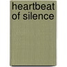 Heartbeat of Silence by Viola Grace