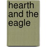 Hearth and the Eagle by Anya Seton