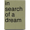 In Search of a Dream door Prof. Sean Griffin