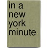 In a New York Minute by Eleanor Moran