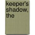 Keeper's Shadow, The