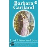 Look Listen and Love door Barbara Cartland