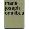 Marie Joseph Omnibus by Marie Joseph