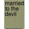 Married to the Devil door Amanda Tweed